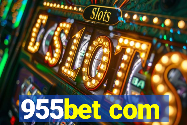 955bet com